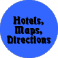 Hotels, Maps, Directions